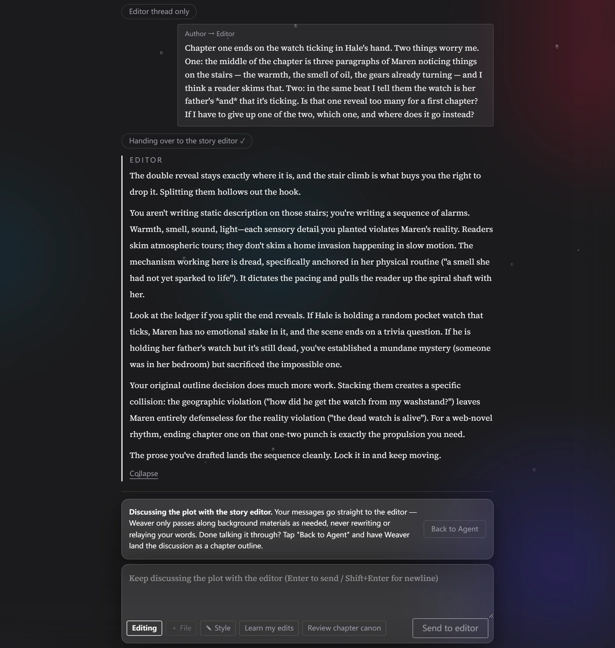 The editor thread: the author asks whether ending chapter one on both reveals at once is one reveal too many, and which to give up if either; a tool chip reads Handing over to the story editor; the editor answers that the double reveal stays exactly where it is, argues it from the author's own sentences, and closes with lock it in and keep moving; a banner explains that messages go straight to the editor while Weaver only passes along background material, never rewriting or relaying
